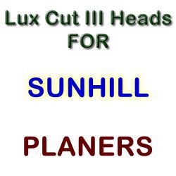 Lux Cut III Heads for Planers by SUNHILL