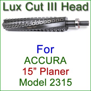 Lux Cut III Head for ACCURA 15'' Planer, Model 2315 Lux Cut III Head for ACCURA 15'' Planer, Model 2315