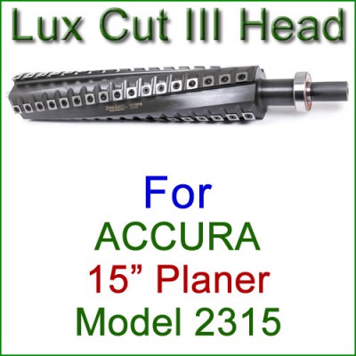 Lux Cut III Head for ACCURA 15'' Planer, Model 2315 Lux Cut III Head for ACCURA 15'' Planer, Model 2315