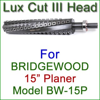 Lux Cut III Head for BRIDGEWOOD 15'' Planer, Model BW-15P Lux Cut III Head for BRIDGEWOOD 15'' Planer, Model BW-15P