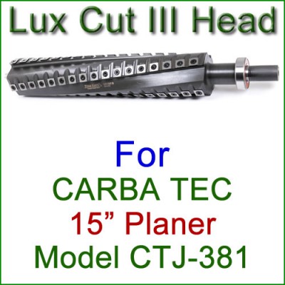 Lux Cut III Head for CARBA TEC 15'' Planer, Model CTJ-381 Lux Cut III Head for CARBA TEC 15'' Planer, Model CTJ-381