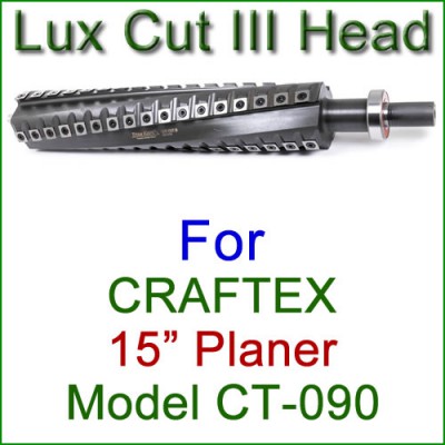 Lux Cut III Head for CRAFTEX 15'' Planer, Model CT-090 Lux Cut III Head for CRAFTEX 15'' Planer, Model CT-090