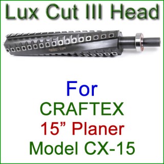 Lux Cut III Head for CRAFTEX 15'' Planer, Model CX-15 Lux Cut III Head for CRAFTEX 15'' Planer, Model CX-15