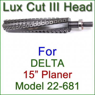 Lux Cut III Head for DELTA 15'' Planer, Model 22-681 Lux Cut III Head for DELTA 15'' Planer, Model 22-681
