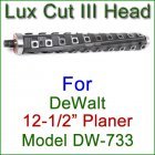 Lux Cut III Head for DEWALT 12.5'' Planer, Model DW-733