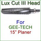 Lux Cut III Head for GEE-TECH 15'' Planer