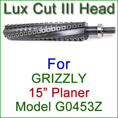 Lux Cut III Head for GRIZZLY 15'' Planer, Model G0453Z Lux Cut III Head for GRIZZLY 15'' Planer, Model G0453Z