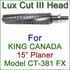 Lux Cut III Head for KING CANADA 15'' Planer, Model CT-381 FX