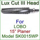 Lux Cut III Head for LOBO 15'' Planer, Model SK0015WP