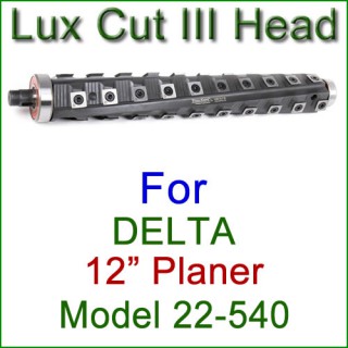 Lux Cut III Head for DELTA 12.5'' Planer, Model 22-540 Lux Cut III Head for DELTA 12.5'' Planer, Model 22-540