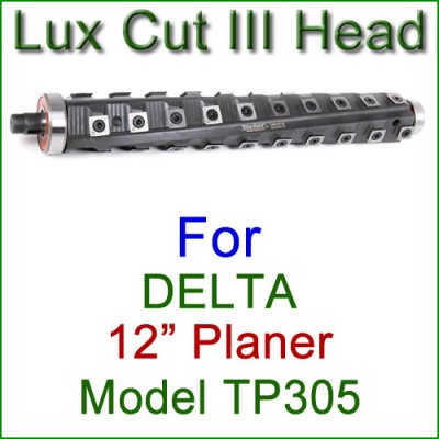Lux Cut III Head for DELTA 12.5'' Planer, Model TP305 Lux Cut III Head for DELTA 12.5'' Planer, Model TP305