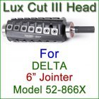Lux Cut III Head for DELTA 6'' Jointer, Model 52-866X