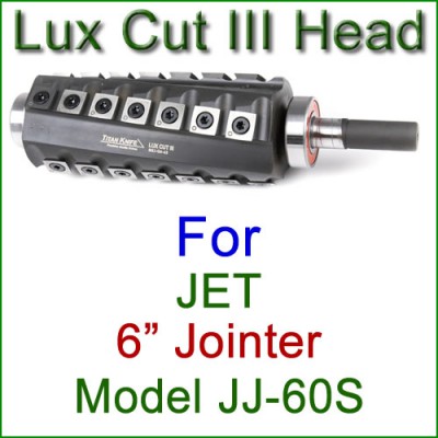 Lux Cut III Head for JET 6'' Jointer, Model JJ-60S