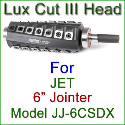 Lux Cut III Head for JET 6'' Jointer, Model JJ-6CSDX
