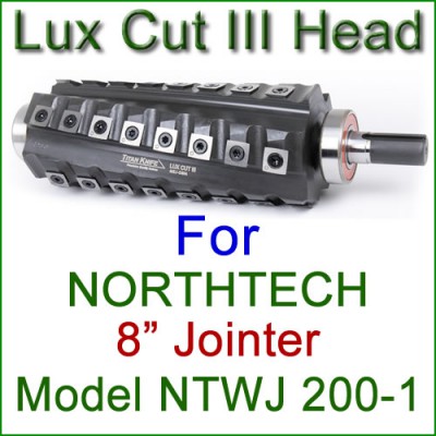 Lux Cut III Head for NORTHTECH 8'' Jointer, Model NTWJ 200-1