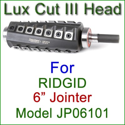 Lux Cut III Head for RIDGID 6'' Jointer, Model JP06101