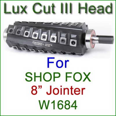Lux Cut III Head for SHOP FOX 8'' Jointer, Model W1684