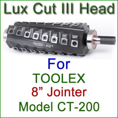 Lux Cut III Head for TOOLEX 8'' Jointer, Model CT-200