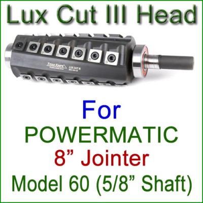 Lux Cut III Head for POWERMATIC 8'' Jointer, Model 60 (P60)