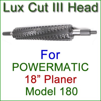 Lux Cut III Head for POWERMATIC 18'' Planer, Model 180 (P180) Lux Cut III Head for POWERMATIC 18'' Planer, Model 180 (P180)
