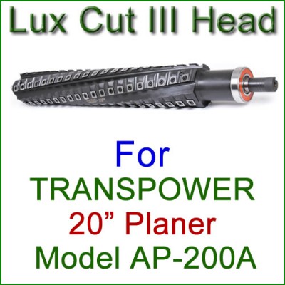 Lux Cut III Head for TRANSPOWER 20'' Planer, Model AP-200A